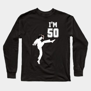 I'm 50 Sally O'Malley Long Sleeve T-Shirt